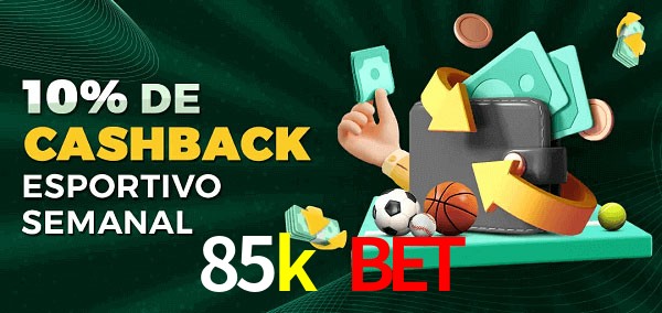 10% de bônus de cashback na 85k bet